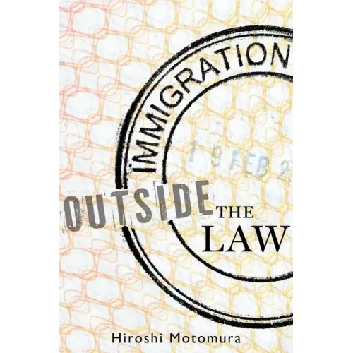 Immigration Outside the Law - Hardcover