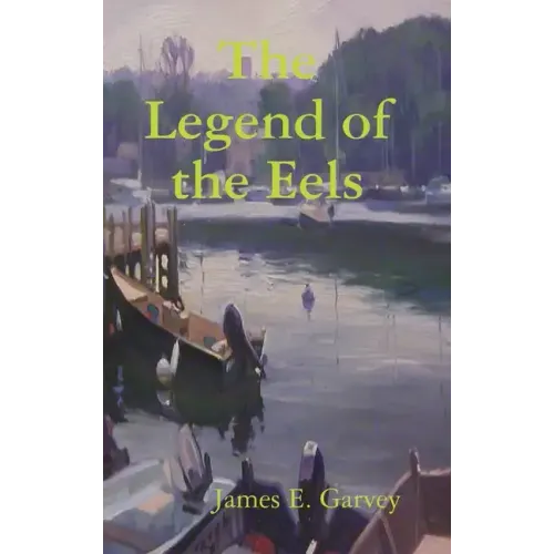 The Legend of the Eels - Hardcover