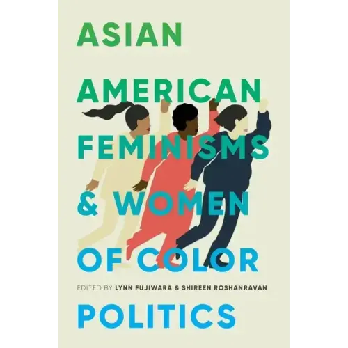 Asian American Feminisms and Women of Color Politics - Paperback