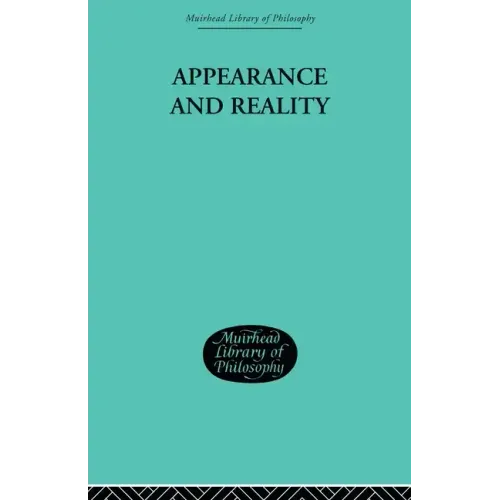 Appearance and Reality: A Metaphysical Essay - Paperback