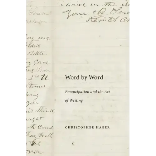 Word by Word: Emancipation and the Act of Writing - Paperback