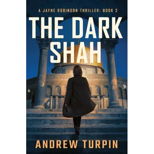 The Dark Shah: A Jayne Robinson Thriller, Book 2 - Hardcover