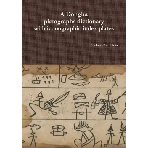 A Dongba pictographs dictionary with iconographic index plates - Paperback