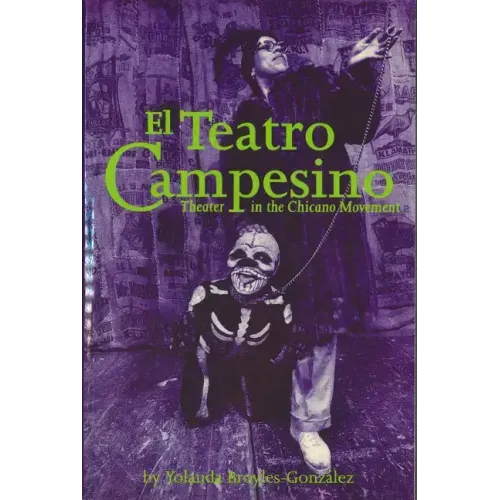 El Teatro Campesino: Theater in the Chicano Movement - Paperback