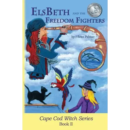 ElsBeth and the Freedom Fighters: Book II in the Cape Cod Witch Series - Paperback