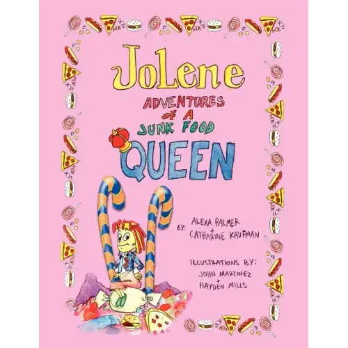 Jolene -- Adventures of a Junk Food Queen - Paperback