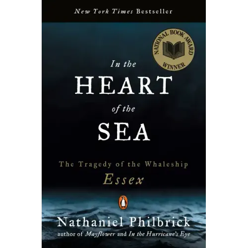 In the Heart of the Sea: The Tragedy of the Whaleship Essex (National Book Award Winner) - Paperback
