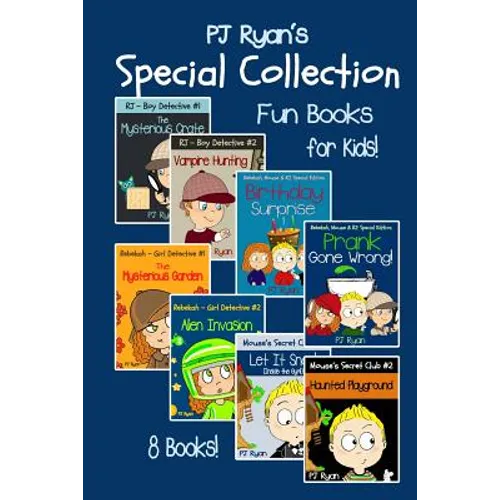 A PJ Ryan Special Collection: 8 Fun Short Stories For Kids Who Like Mysteries and Pranks! - Paperback