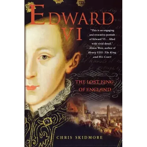 Edward VI: The Lost King of England - Paperback