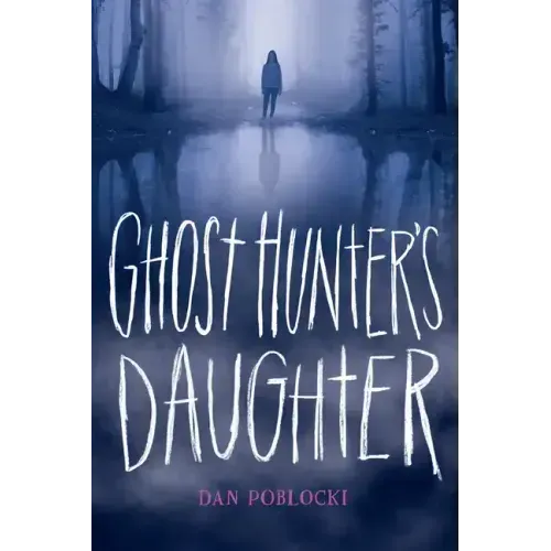Ghost Hunter's Daughter - Hardcover