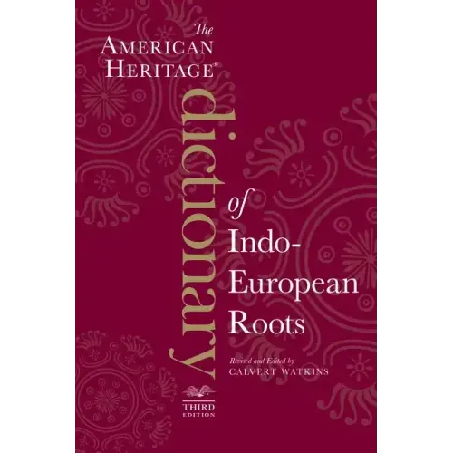 The American Heritage Dictionary of Indo-European Roots - Paperback