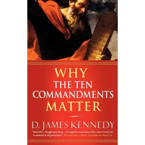 Why the Ten Commandments Matter - Paperback