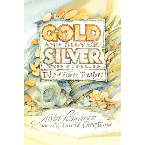 Gold and Silver, Silver and Gold: Tales of Hidden Treasure - Paperback