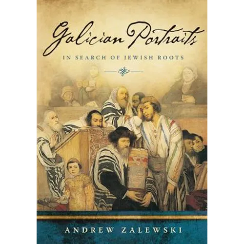 Galician Portraits: In Search of Jewish Roots - Paperback