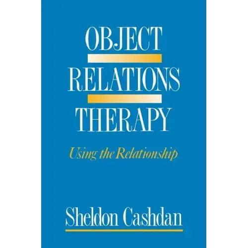 Object Relations Therapy: Using the Relationship - Paperback