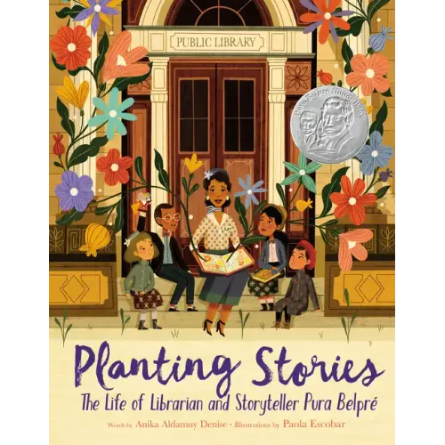 Planting Stories: The Life of Librarian and Storyteller Pura Belpré - Hardcover