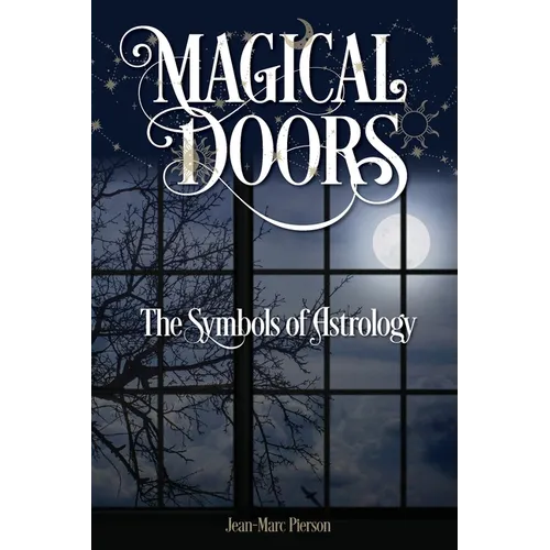 Magical Doors: The Symbols of Astrology