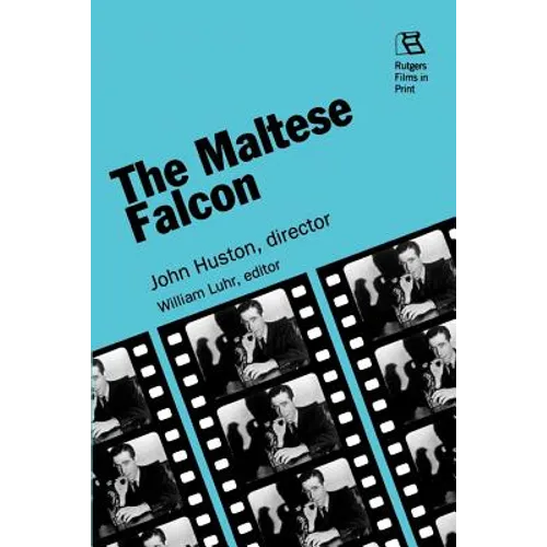 The Maltese Falcon: John Huston, director - Paperback