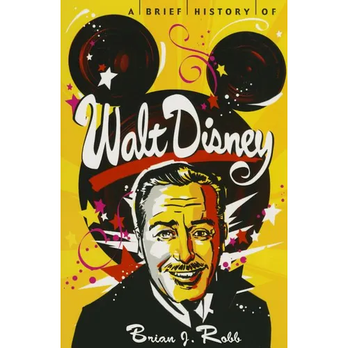 A Brief History of Walt Disney - Paperback