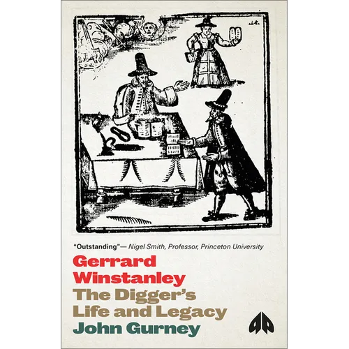 Gerrard Winstanley: The Digger's Life and Legacy: The Digger's Life and Legacy - Paperback