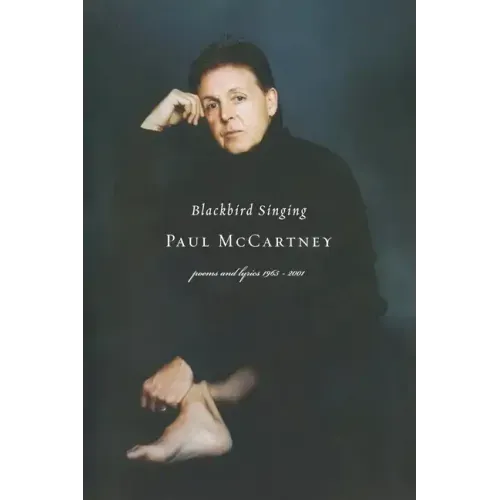 Blackbird Singing: Poems and Lyrics, 1965-1999 - Paperback