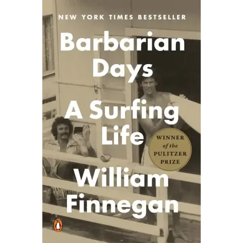 Barbarian Days: A Surfing Life (Pulitzer Prize Winner) - Paperback