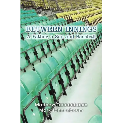 Between Innings: A Father, a Son and Baseball - Paperback
