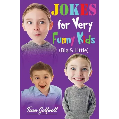 JOKES FOR VERY FUNNY KIDS (Big & Little): A Treasury of Funny Jokes and Riddles Ages 9 - 12 and Up - Paperback