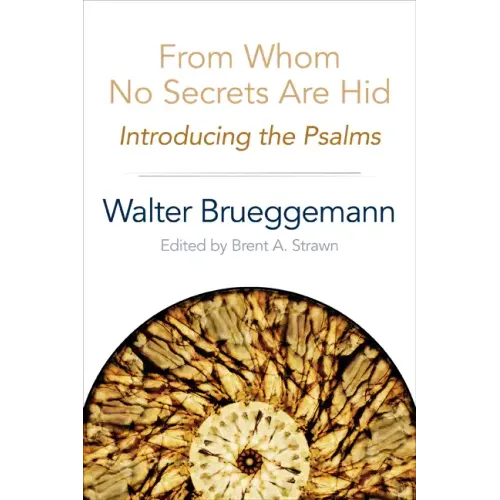 From Whom No Secrets Are Hid: Introducing the Psalms - Paperback