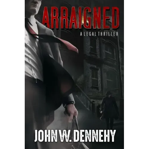 Arraigned: A Legal Thriller - Paperback