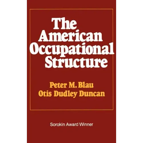 The American Occupational Structure - Paperback