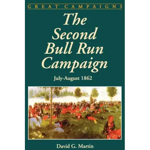 The Second Bull Run Campaign: July - August 1962 - Paperback