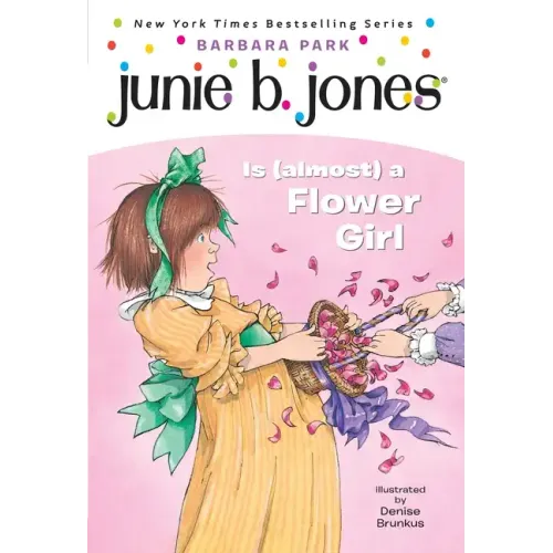 Junie B. Jones #13: Junie B. Jones Is (Almost) a Flower Girl - Paperback