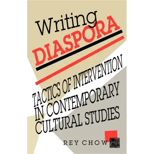 Writing Diaspora: Tactics of Intervention in Contemporary Cultural Studies - Paperback