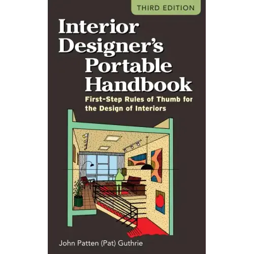 Interior Designer's Portable Handbook: First-Step Rules of Thumb for the Design of Interiors - Paperback