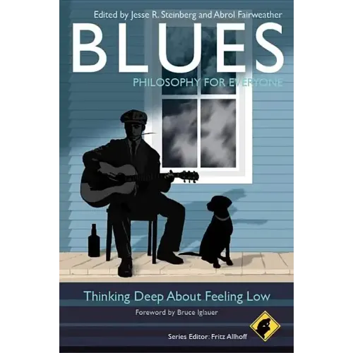 Blues - Philosophy for Everyone: Thinking Deep about Feeling Low - Paperback