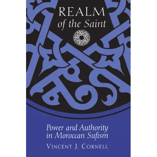 Realm of the Saint: Power and Authority in Moroccan Sufism - Paperback