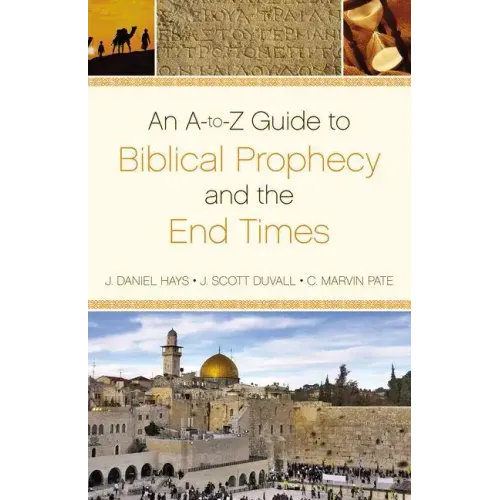 Dictionary of Biblical Prophecy and End Times - Paperback