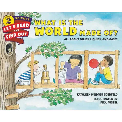 What Is the World Made Of?: All about Solids, Liquids, and Gases - Paperback