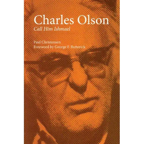 Charles Olson: Call Him Ishmael - Paperback