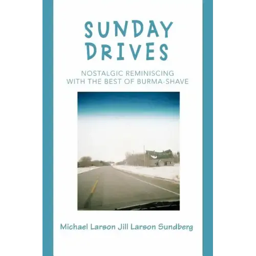 Sunday Drives: Nostalgic Reminiscing with the Best of Burma-Shave - Paperback