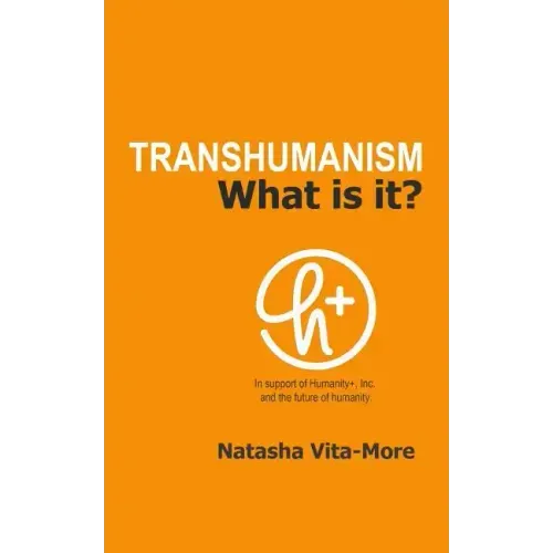 Transhumanism: What is it? - Paperback