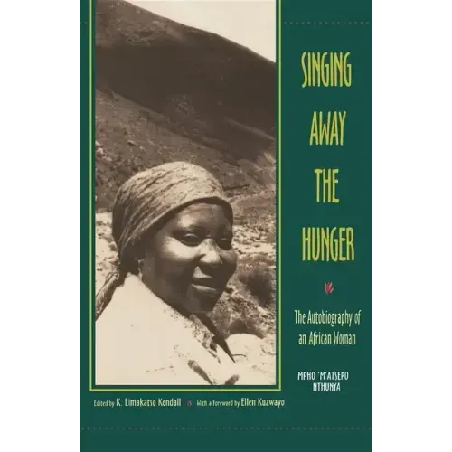 Singing Away the Hunger: The Autobiography of an African Woman - Paperback