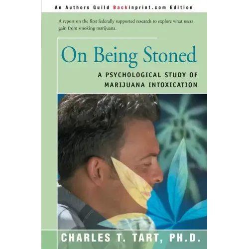 On Being Stoned: A Psychological Study of Marijuana Intoxication - Paperback