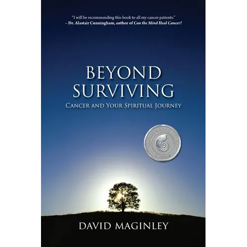 Beyond Surviving: Cancer and Your Spiritual Journey - Paperback
