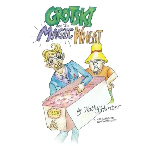 Grotski and the Magic Wheat - Paperback