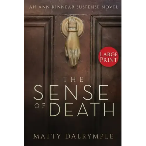 The Sense of Death: An Ann Kinnear Suspense Novel - Large Print Edition - Paperback