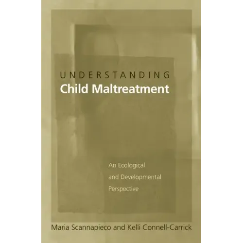 Understanding Child Maltreatment: An Ecological and Developmental Perspective - Hardcover