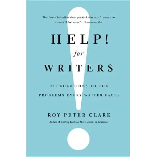 Help! for Writers: 210 Solutions to the Problems Every Writer Faces - Paperback