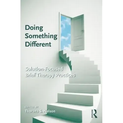 Doing Something Different: Solution-Focused Brief Therapy Practices - Paperback
